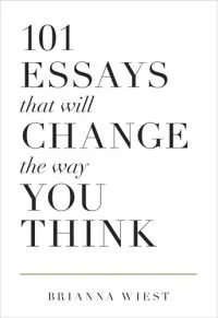 101 Essays That Will Change The Way You Think - Premium Quality