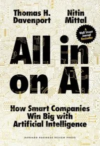 All-in On AI: How Smart Companies Win Big with Artificial Intelligence Premium Quality