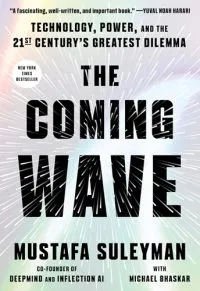 The Coming Wave: The instant Sunday Times bestseller from the ultimate AI insider - Premium Quality