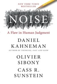 Noise: A Flaw in Human Judgment - Premium Quality