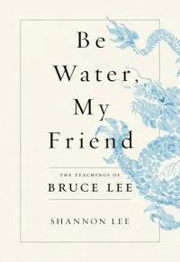 Be Water, My Friend - Premium Quality