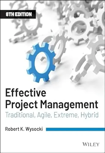 Effective Project Management_ Traditional, Agile, Extreme, Hybrid Effective Project Management: Traditional, Agile, Extreme, Hybrid - Image 1