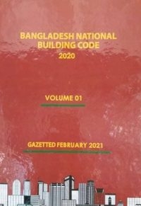 Bangladesh National Building Code-BNBC-2020 (Hard Cover)-Volume-01