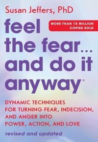 Feel the Fear… and Do It Anyway - Premium Quality