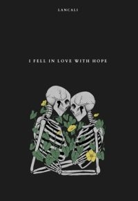 I Fell in Love with Hope - Premium Quality