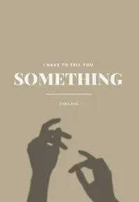 I Have to Tell You Something - Premium Quality
