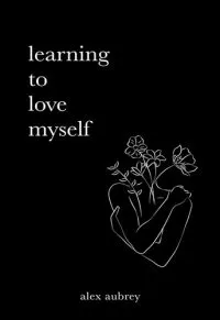 Learning To Love Myself - Premium Quality