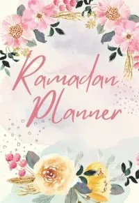 Ramadan Planner: A 30 Days Guided Journal for Making The Most Out Of Ramadan With Good Deeds, And Forgiveness, Calendar, Salat and Dua, Meal Planner And Quran Reflections, and More - Premium Quality
