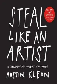 Steal Like an Artist - Premium Quality