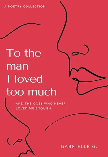 To the man I loved too much by Gabrielle G. To the man I loved too much - Premium Quality - Image 1