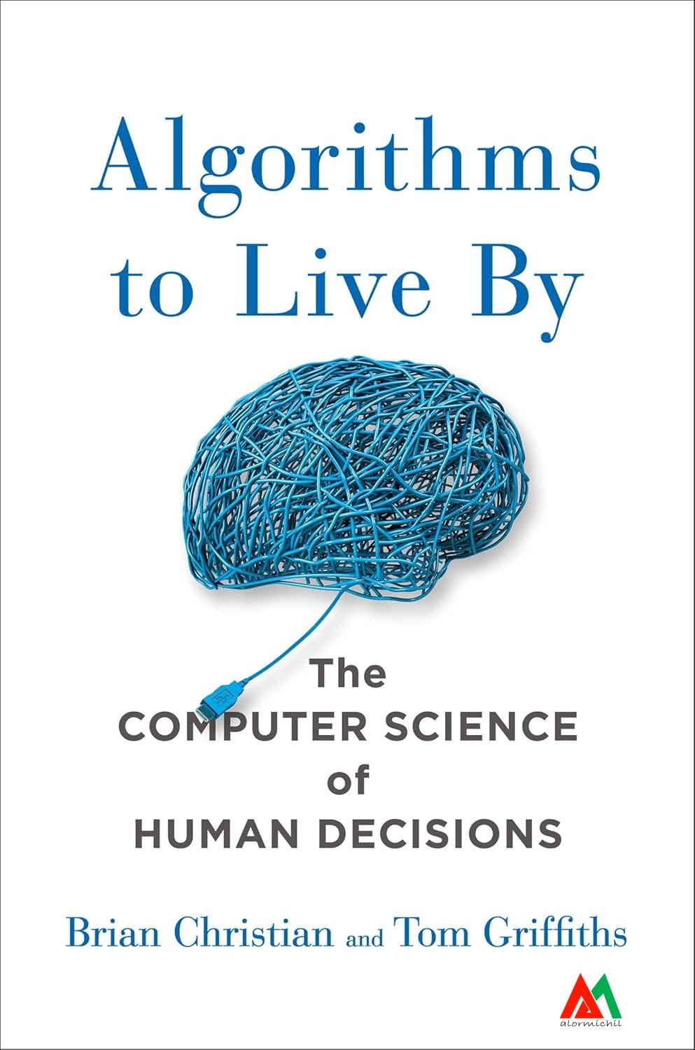 Algorithms to Live By Algorithms to Live - Image 1