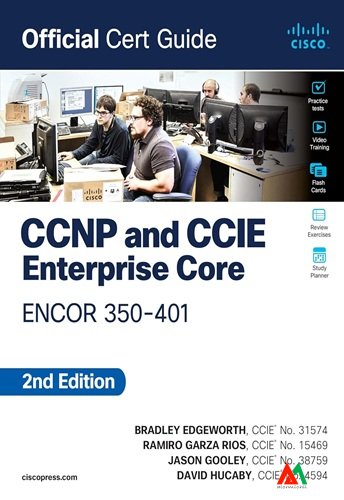 CCNP and CCIE Enterprise Core ENCOR 350-401 Official Cert Guide CCNP and CCIE Enterprise Core ENCOR 350-401 Official Cert Guide - Image 1