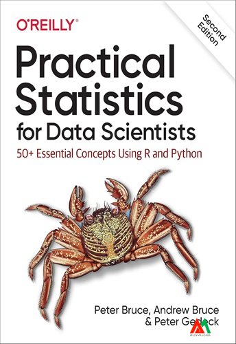 Practical Statistics for Data Scientists Practical Statistics for Data Scientists: 50+ Essential Concepts Using R and Python - Image 1