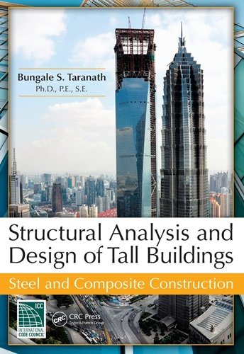 Structural Analysis and Design of Tall Buildings Steel and Composite Construction Structural Analysis and Design of Tall Buildings: Steel and Composite Construction - Image 1